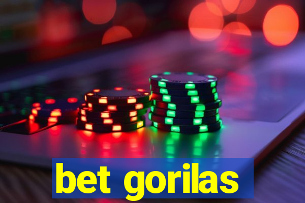 bet gorilas